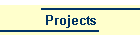 Projects